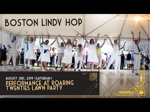 Boston Lindy Hop Performance at Roaring Twenties Lawn Party - August 3rd, 2019 (Saturday)