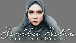 Download lagu Seribu Setia - Siti Nordiana (Lirik Video) mp3
