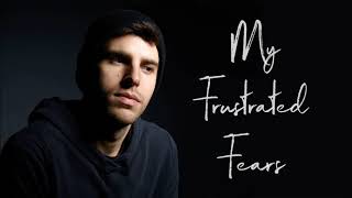 Sean Earle - My Frustrated Fears (Official Audio) [EXPLICIT]
