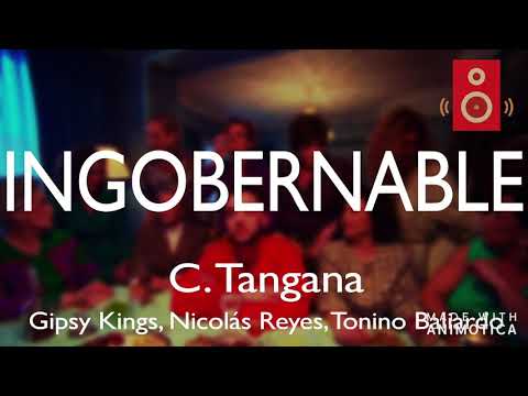 C.Tangana, Gipsy Kings, Nicolás Reyes, Tonino Baliardo - Ingobernable