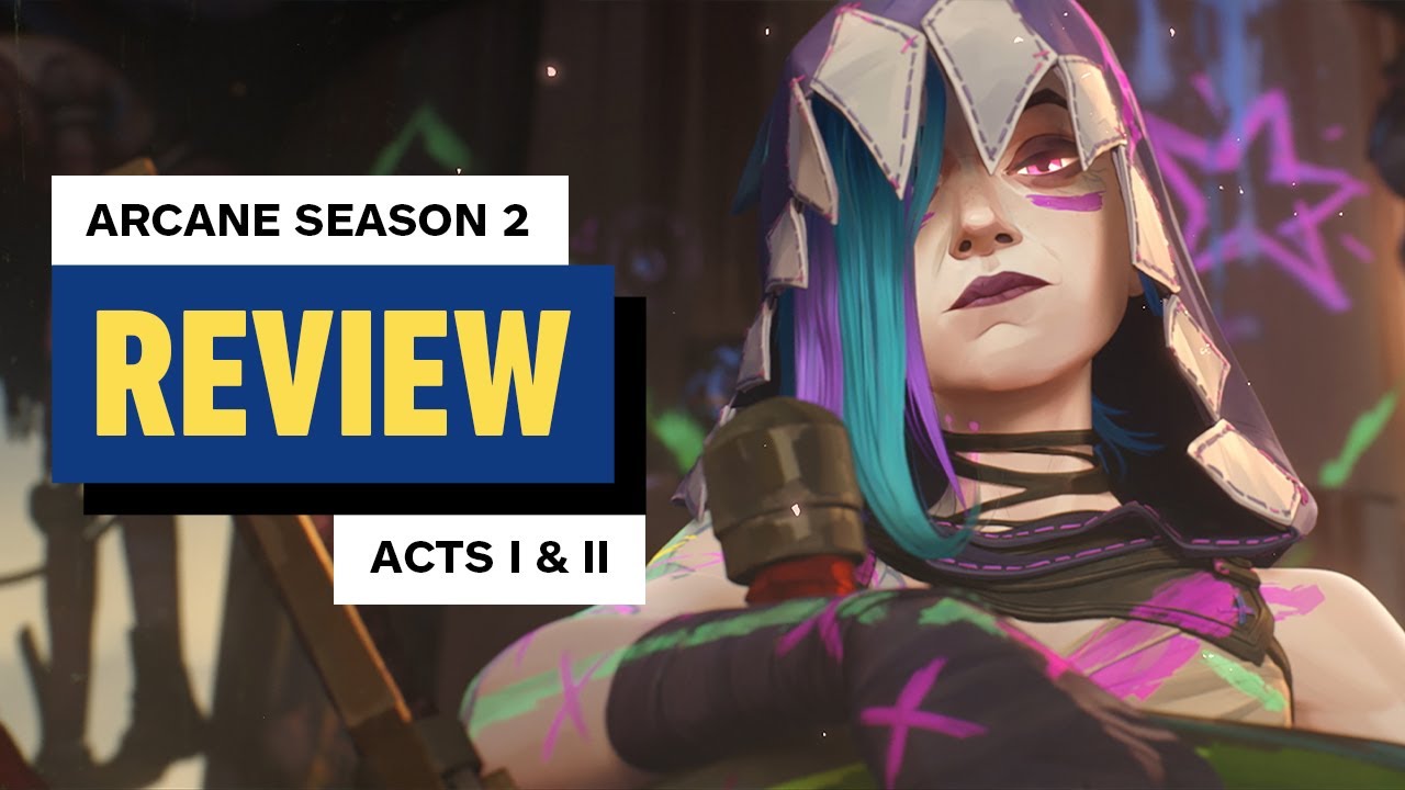 Arcane Season 2 Acts I and II Review