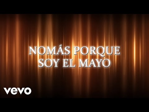 Luis Y Julián Jr., Profugos De Nuevo Leon - Nomás Porque Soy El Mayo (LETRA / En Vivo)