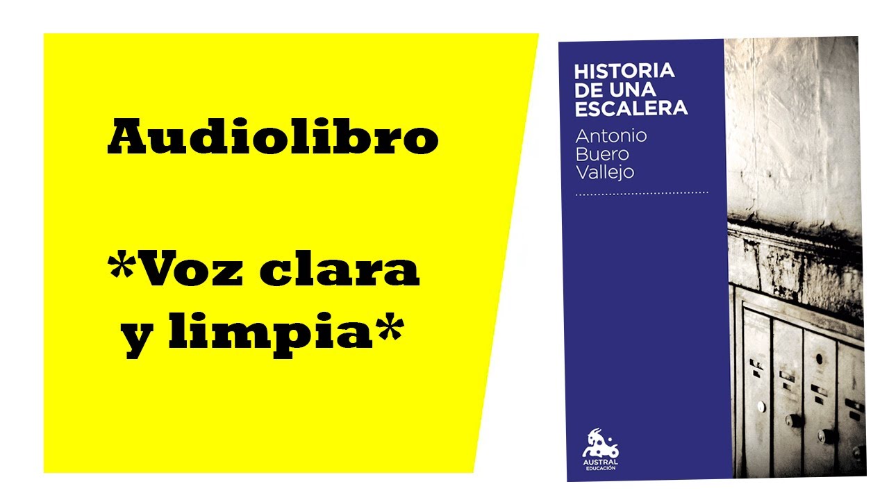 📚📖 Historia de una escalera - 🗣AUDIOLIBRO COMPLETO🗣 - Antonio Buero Vallejo