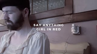 say anything: girl in red (piano rendition by david ross lawn)