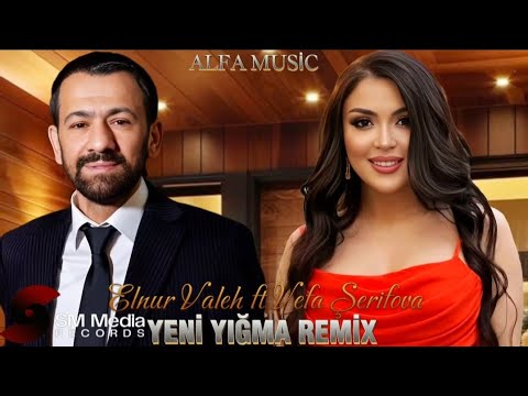 Elnur Valeh ft Vefa Şerifova - Xatireler 2025 ( Yeni Yığma Remix Mahnılar )