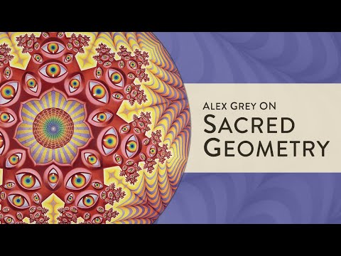 Alex Grey on Sacred Geometry