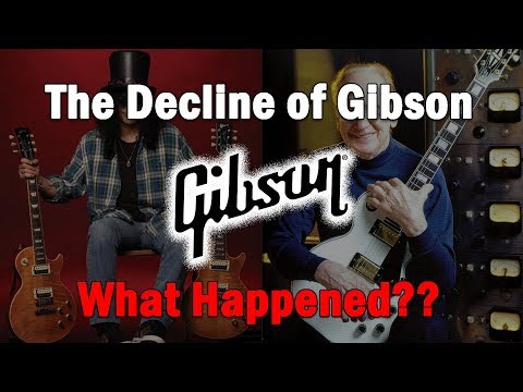 The Decline of Gibson...What Happened?