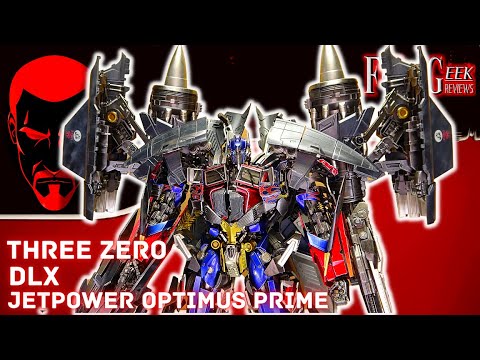 Three Zero DLX JETPOWER OPTIMUS PRIME (ROTF): EmGo's Transformers Reviews N' Stuff
