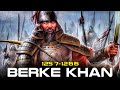 Berke Khan - From Tengri to Allah, The Mongol Khan Who Converted to Islam!