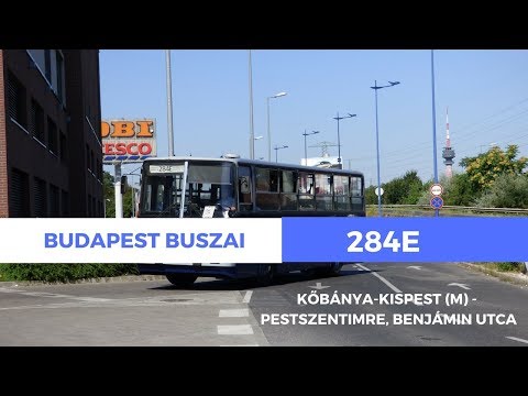 Budapest, 284E busz (Kőbánya,Kispest M.-Pestszentimre, Benjamin utca) bus line 284E