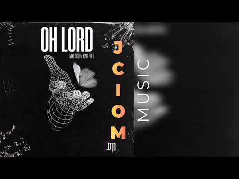 MikeSolo x King Poet - Oh Lord