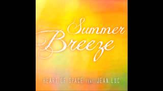 Summer breeze - HEART OF SPACE  Feat Jean Luc