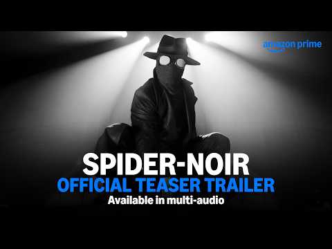“Spider-Noir” – Authentic Black & White Teaser Trailer | Available In Multi - Audio | Prime Video IN
