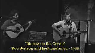 Doc Watson and Jack Lawrence - Storms on the Ocean - 1988