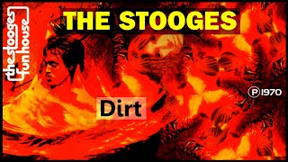 THE STOOGES - Dirt