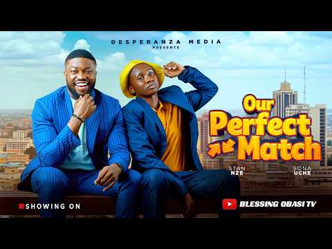 OUR PERFECT MATCH | Nigerian movies 2026 Latest full movies