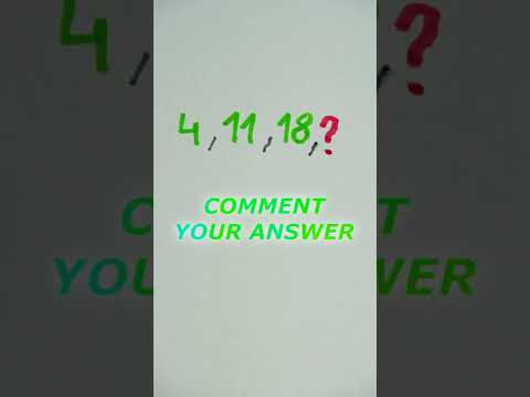 IQ Test - 4,11,18,?
