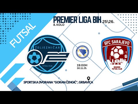 FK Željezničar vs GFC Sarajevo | PREMIER FUTSAL LIGA BIH 25/26 | 8. kolo
