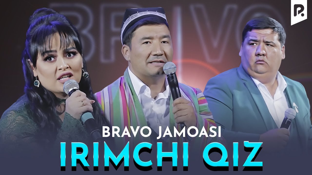 Браво жамоаси - Иримчи қиз | Bravo jamoasi - Irimchi qiz