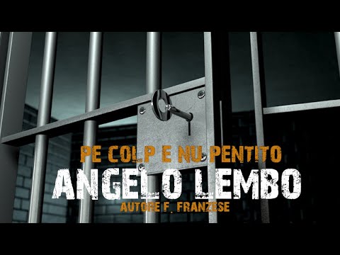 Angelo Lembo - Pe Colp E Nu Pentito (Video Ufficiale 2022)