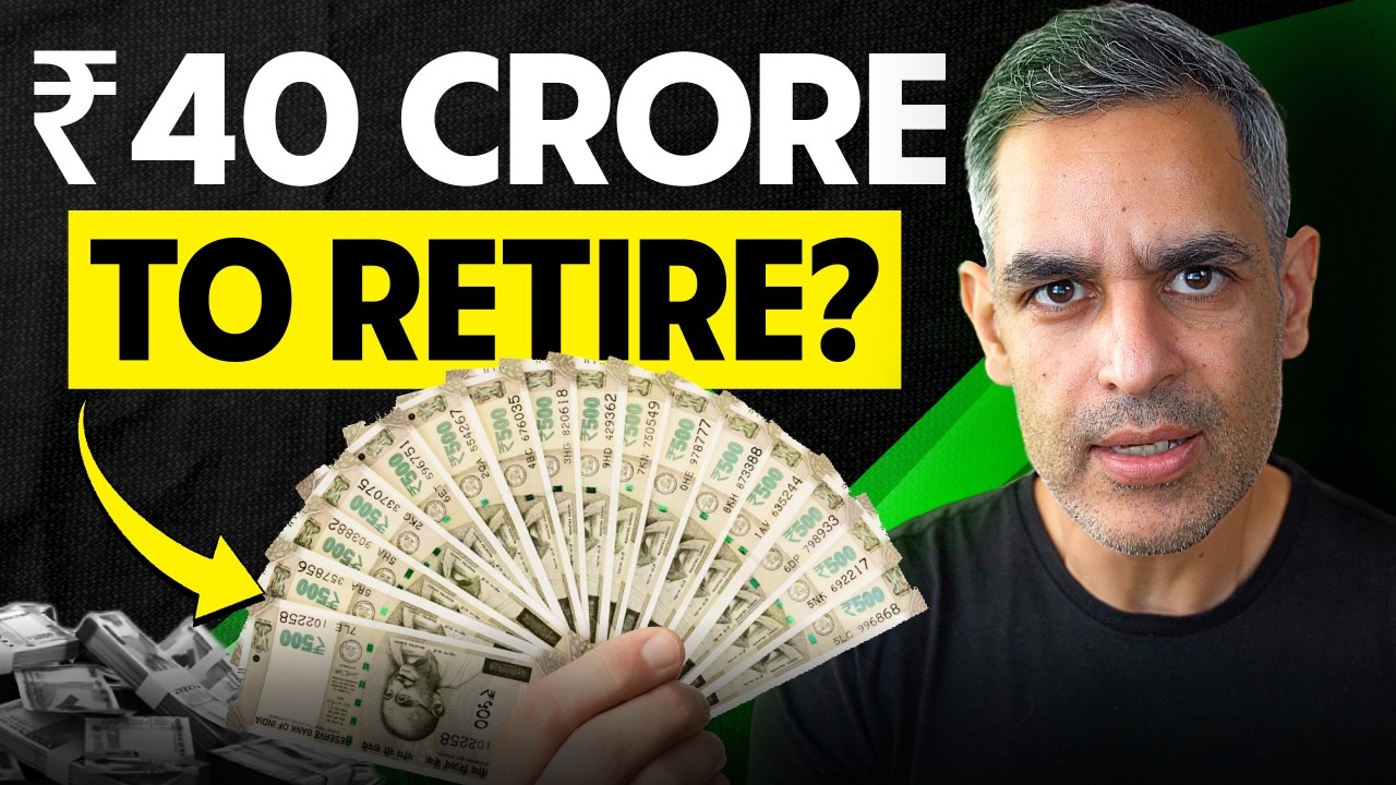 Do You Really Need ₹40 CRORE To RETIRE In India? | Ankur Warikoo Hindi