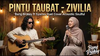Download lagu DUET RELIGI MENYENTUH HATI | PINTU TAUBAT - ZIVILIA | Syariva ft. Bang Brokey (Cover) mp3