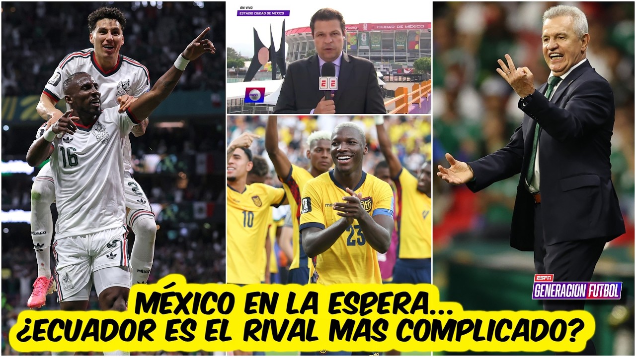 OJO, MÉXICO y AGUIRRE. Todos los caminos apuntan a ECUADOR en los 16avos del MUNDIAL | Generación F