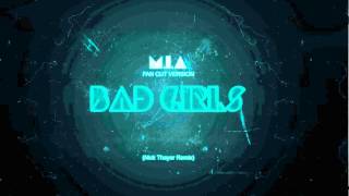 M.I.A - Bad Girls (Fan Cut Version) (Nick Thayer Remix)