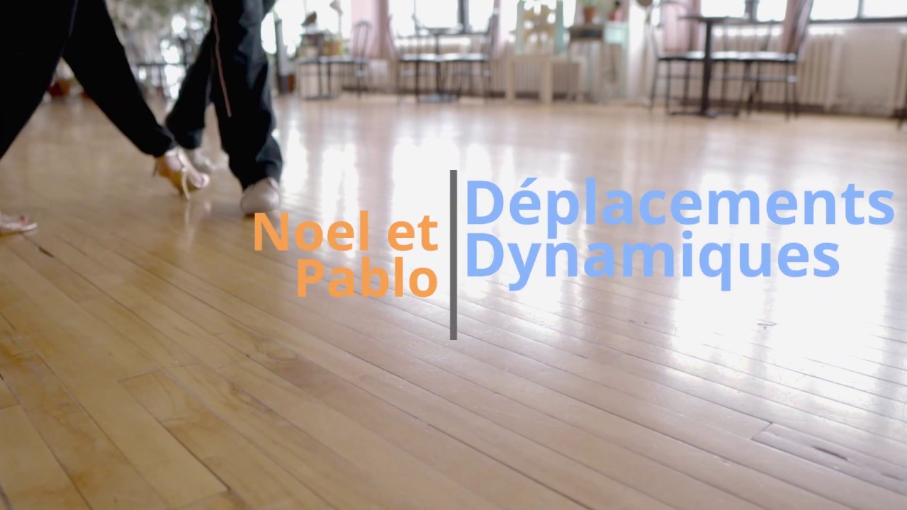 DÉPLACEMENTS DYNAMIQUES avec Pablo Pugliese et Noel Strazza