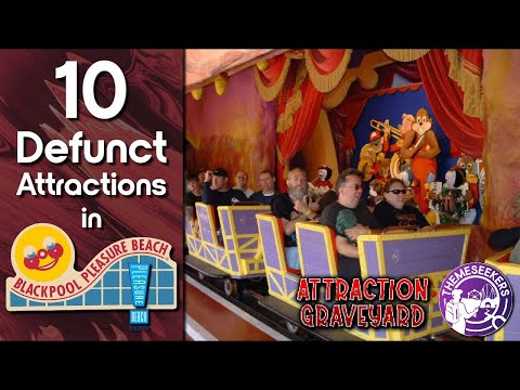10 Defunct Rides in Blackpool Pleasure Beach - Attraction Graveyard