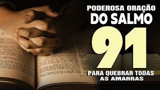 PODEROSA ORAÇÃO DO SALMO 91 PARA QUEBRAR AS AMARRAS 🙏🏻
