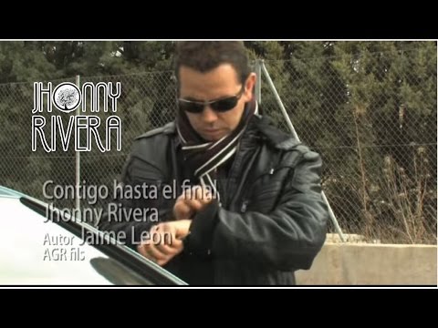 Jhonny Rivera-Contigo Hasta el Final ( Video Oficial)