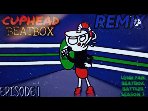 Cuphead Beatbox Solo 1 Remix - Luigi Fan Beatbox Battles Season 3
