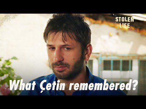 What Çetin recalled at once? - Stolen Life | Short Scenes