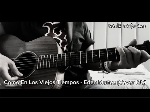 Como En Los Viejos Tiempos - Edén Muñoz