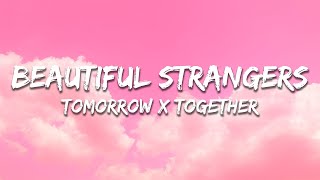 Download lagu TOMORROW X TOGETHER - Beautiful Strangers (Lyrics) mp3 Download lagu TOMORROW X TOGETHER - Beautiful Strangers (Lyrics) mp3