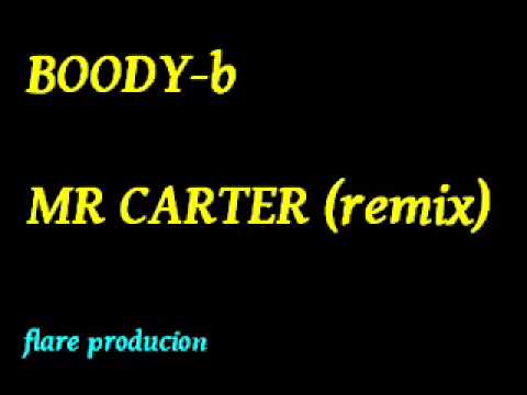 Mr Carter remix -BOODY b