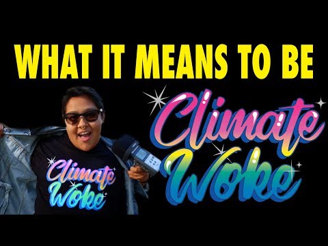 Climate Woke!