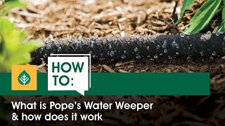 What is Pope's Water Weeper & how does it work