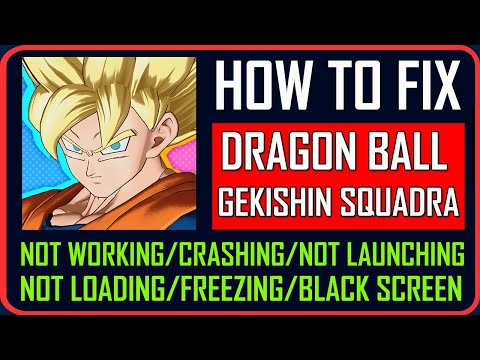 Fix DRAGON BALL GEKISHIN SQUADRA Not Working/Crashing/Not Launching/Not Loading/Black Screen Android