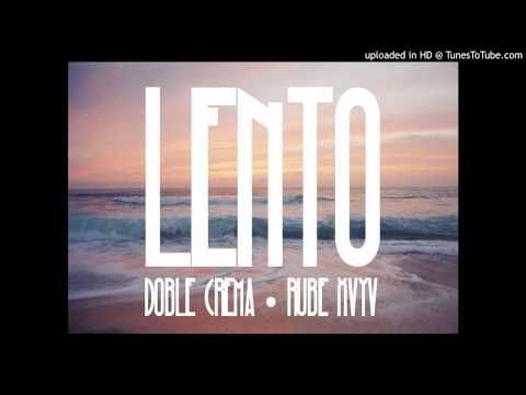 LENTO - DOBLECREMA · RUBE XVYV