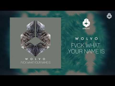 Wolvo - FVCK What Your Name Is [Official Music Video]