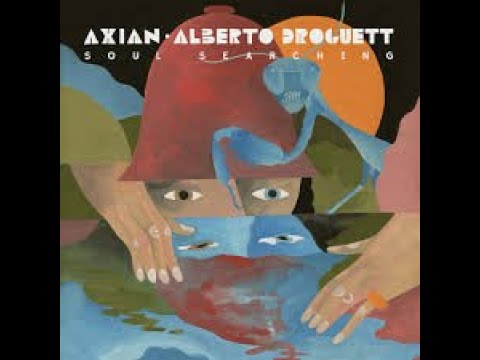 Axian & Alberto Droguett-Soul Searching