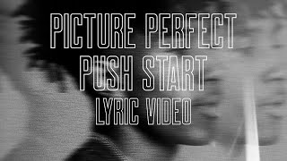 Picture Perfect // Push Start Music Video