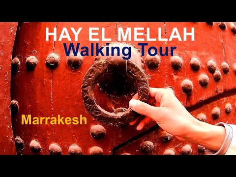 Hay El Mellah: Exploring Marrakesh's Historic Jewish Quarter حي الملاح