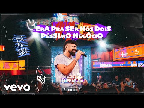 Dilsinho - Era Pra Ser Nós Dois / Péssimo Negócio (Ao Vivo)
