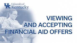 University of Kentucky Financial Aid: How to View & Accept Your Award