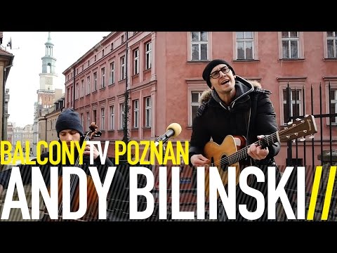 ANDY BILINSKI - I AM (BalconyTV)