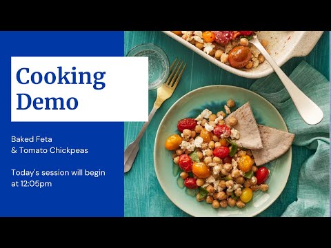 Live Cooking Demonstration: Baked Feta & Tomato Chickpeas