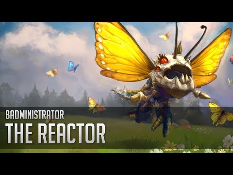 Badministrator - The Reactor (Kog'Maw Tribute)